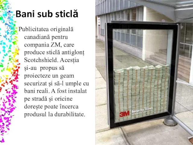 Bani sub sticlă Publicitatea originală canadiană pentru compania ZM, care