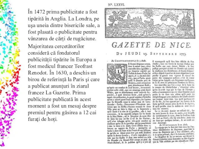 În 1472 prima publicitate a fost tipărită în Anglia. La
