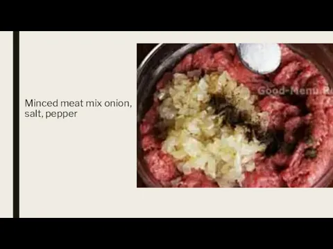 Minced meat mix onion, salt, pepper