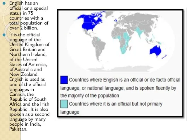 English has an official or a special status in 75 countries with a