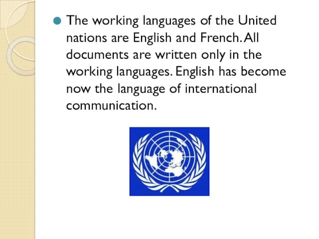 The working languages of the United nations are English and