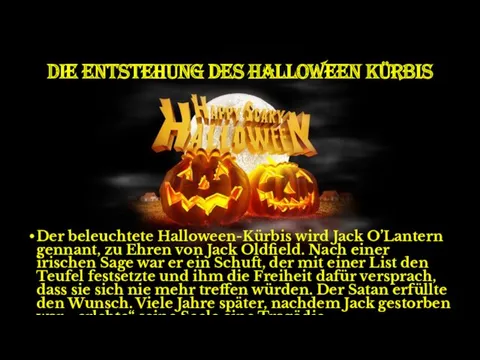 Die Entstehung des Halloween Kürbis Der beleuchtete Halloween-Kürbis wird Jack