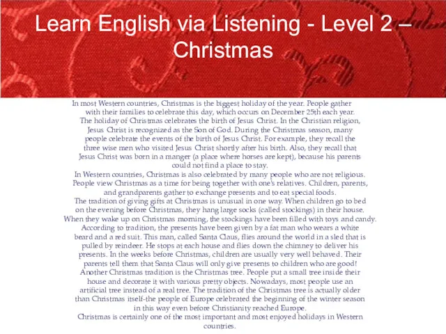 Learn English via Listening - Level 2 – Christmas In most Western countries,