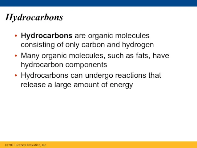 Hydrocarbons Hydrocarbons are organic molecules consisting of only carbon and