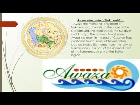 Avaza –the pride of Turkmenistan. Avaza the main and only