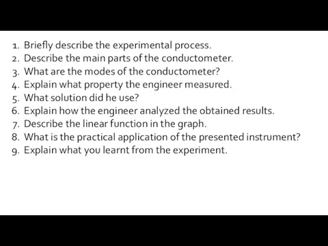 Briefly describe the experimental process. Describe the main parts of