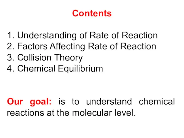 Contents 1. Understanding of Rate of Reaction 2. Factors Affecting