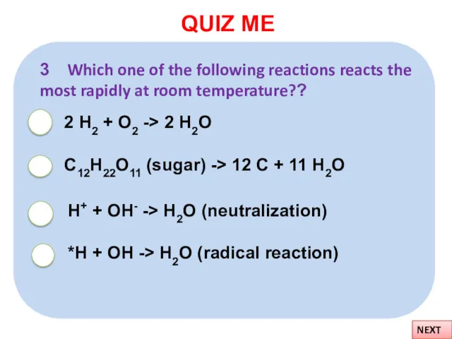 QUIZ ME NEXT 3 Which one of the following reactions