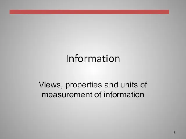 Information Views, properties and units of measurement of information