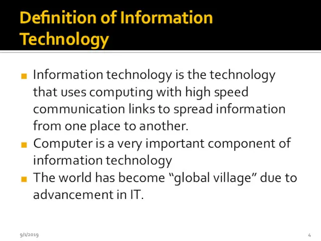 Definition of Information Technology Information technology is the technology that