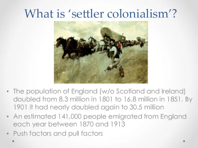 What is ‘settler colonialism’? The population of England (w/o Scotland