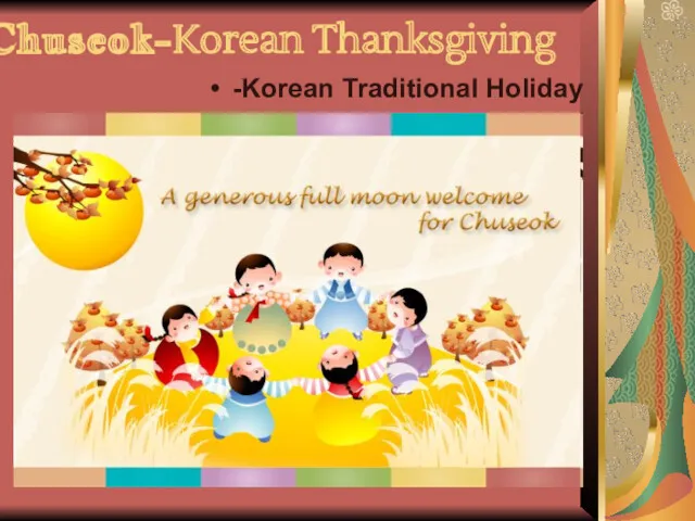 Chuseok-Korean Thanksgiving -Korean Traditional Holiday