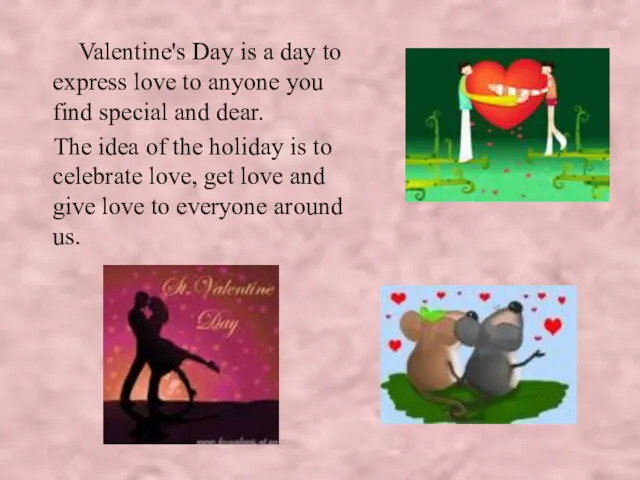 Valentine's Day is a day to express love to anyone