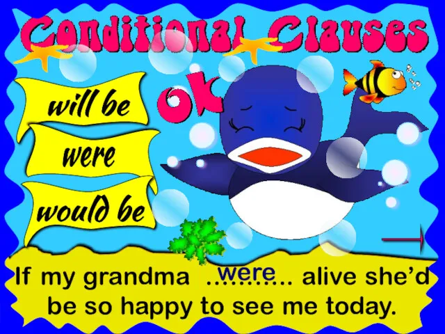 If my grandma ……….. alive she’d be so happy to