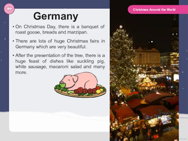 Germany On Christmas Day, there is a banquet of roast