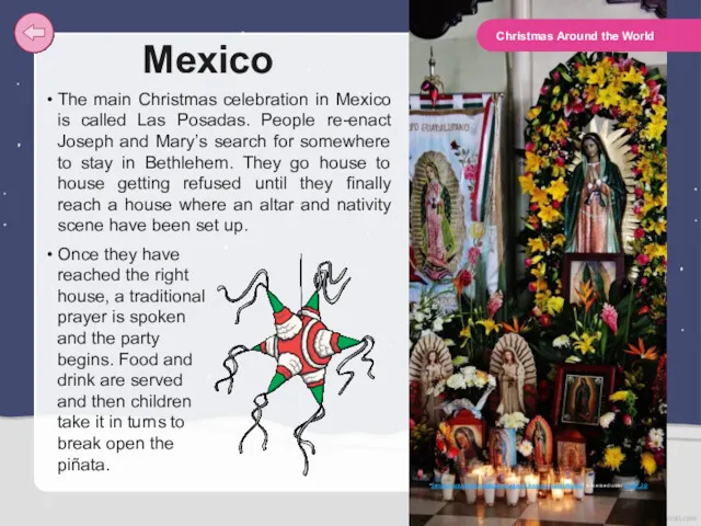 Mexico The main Christmas celebration in Mexico is called Las
