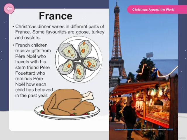 France Christmas dinner varies in different parts of France. Some
