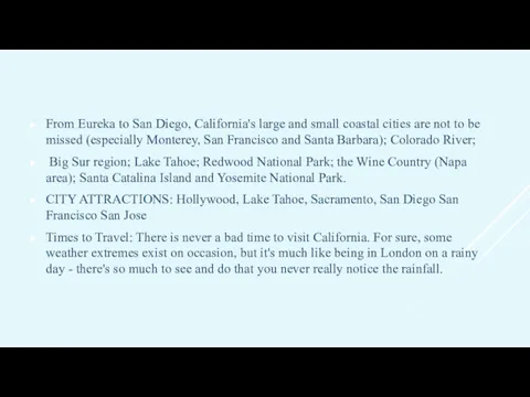 From Eureka to San Diego, California's large and small coastal cities are not