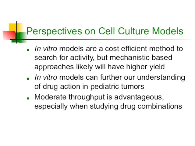 Perspectives on Cell Culture Models In vitro models are a