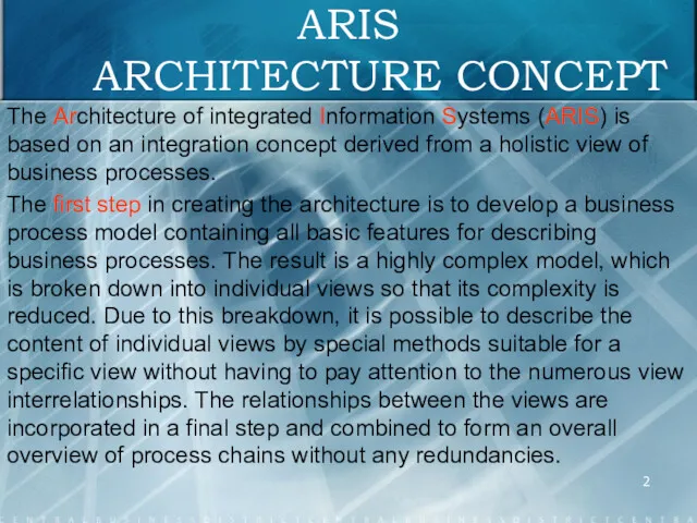 ARIS ARCHITECTURE CONCEPT The Architecture of integrated Information Systems (ARIS)