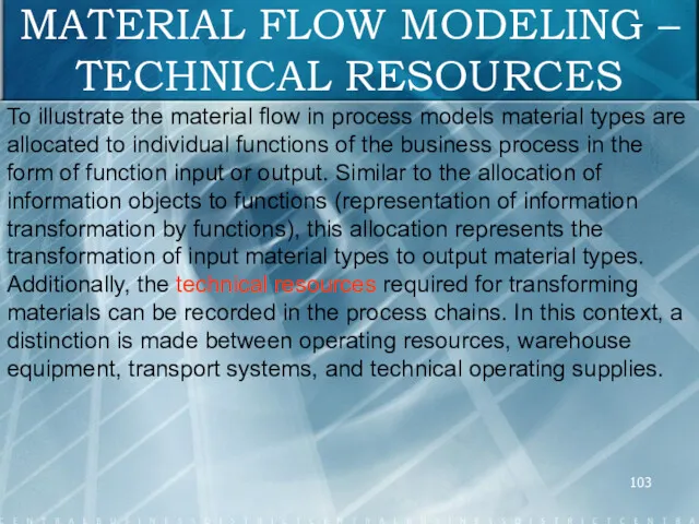 MATERIAL FLOW MODELING – TECHNICAL RESOURCES To illustrate the material