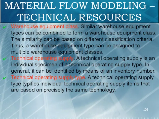 MATERIAL FLOW MODELING – TECHNICAL RESOURCES Warehouse equipment class. Similar