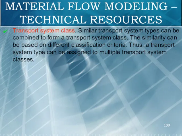 MATERIAL FLOW MODELING – TECHNICAL RESOURCES Transport system class. Similar
