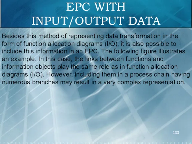 EPC WITH INPUT/OUTPUT DATA Besides this method of representing data