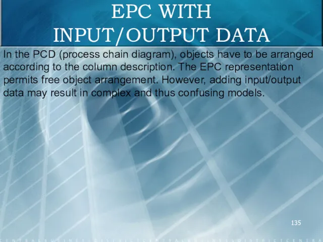 EPC WITH INPUT/OUTPUT DATA In the PCD (process chain diagram),