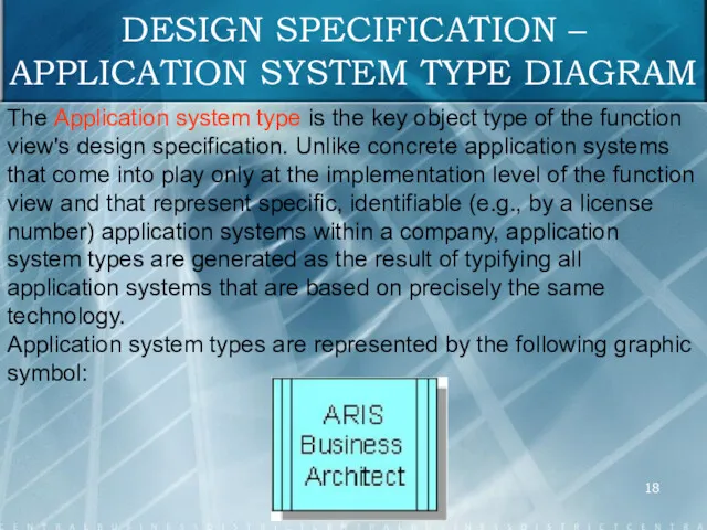 DESIGN SPECIFICATION – APPLICATION SYSTEM TYPE DIAGRAM The Application system