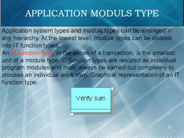APPLICATION MODULS TYPE Application system types and module types can