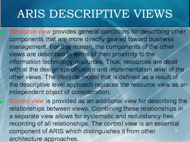 ARIS DESCRIPTIVE VIEWS Resource view provides general conditions for describing