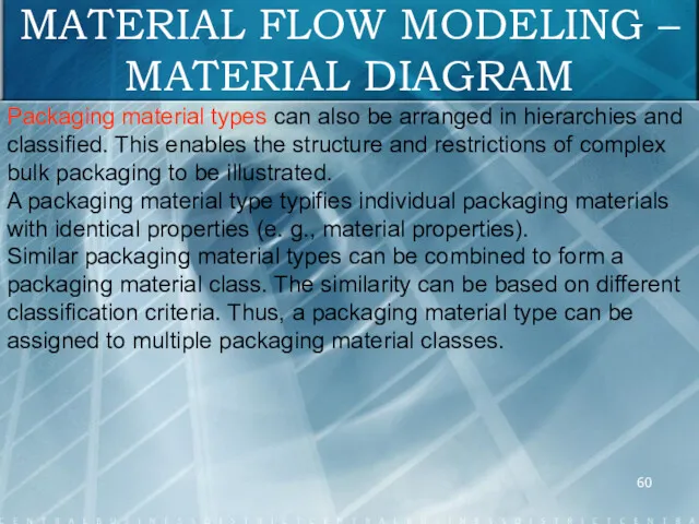 MATERIAL FLOW MODELING – MATERIAL DIAGRAM Packaging material types can