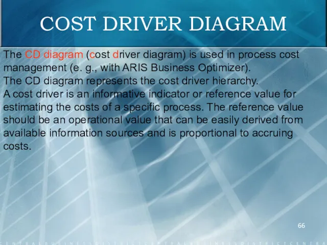 COST DRIVER DIAGRAM The CD diagram (cost driver diagram) is