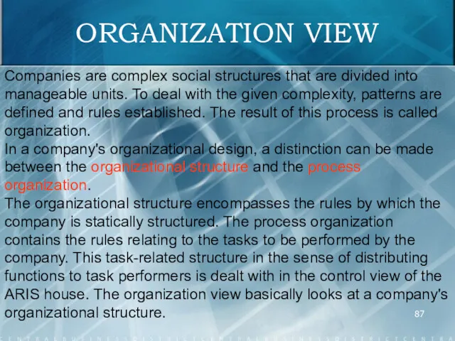 Companies are complex social structures that are divided into manageable