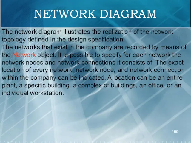 NETWORK DIAGRAM The network diagram illustrates the realization of the