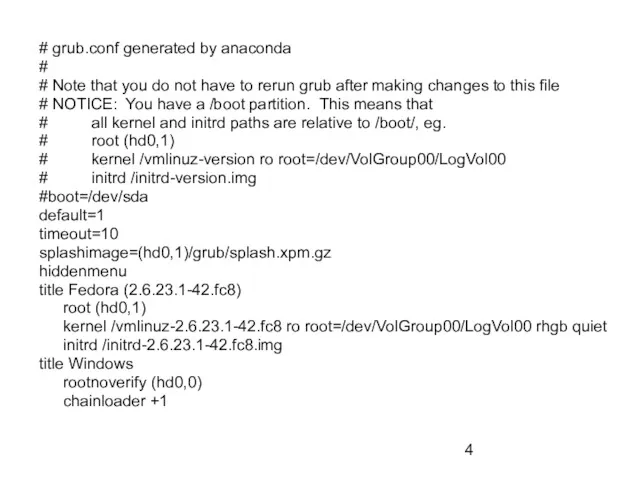 # grub.conf generated by anaconda # # Note that you