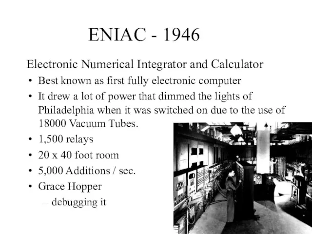 ENIAC - 1946 Electronic Numerical Integrator and Calculator Best known