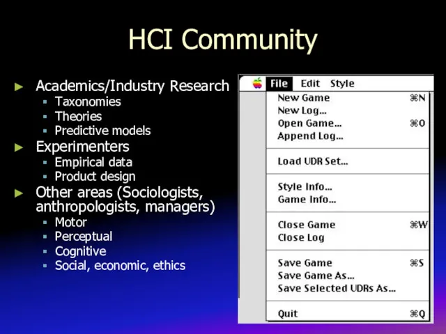 HCI Community Academics/Industry Research Taxonomies Theories Predictive models Experimenters Empirical