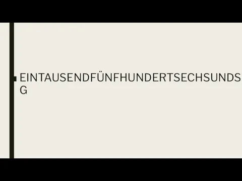 EINTAUSENDFÜNFHUNDERTSECHSUNDSIEBZIG