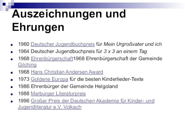 Auszeichnungen und Ehrungen 1960 Deutscher Jugendbuchpreis für Mein Urgroßvater und