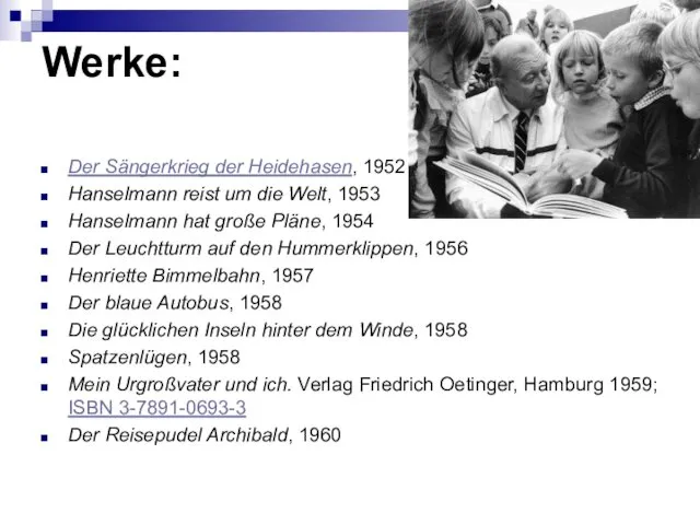 Werke: Der Sängerkrieg der Heidehasen, 1952 Hanselmann reist um die