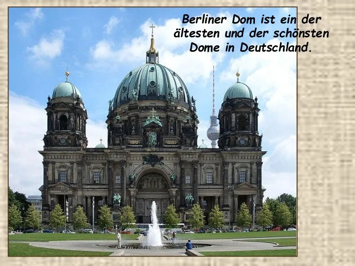 Berliner Dom ist ein der ältesten und der schönsten Dome in Deutschland.