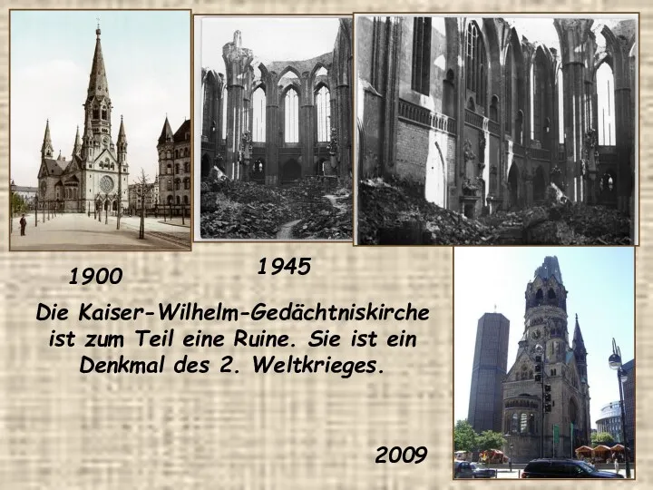 Die Kaiser-Wilhelm-Gedächtniskirche ist zum Teil eine Ruine. Sie ist ein Denkmal des 2.