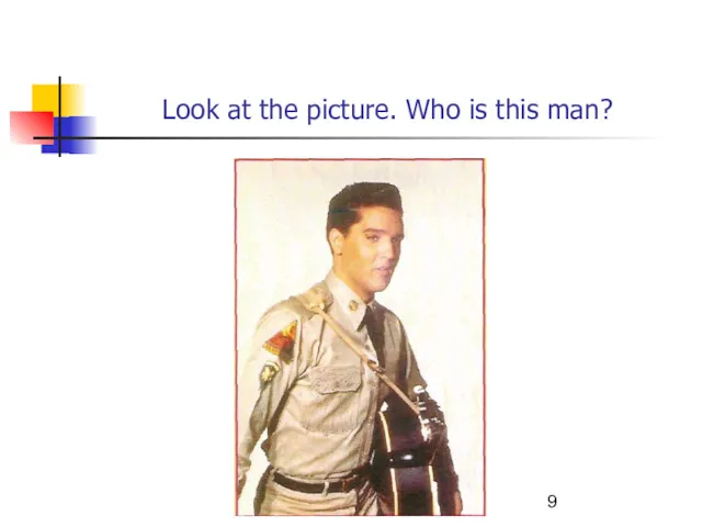 Look at the picture. Who is this man?