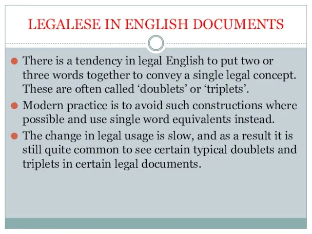 LEGALESE IN ENGLISH DOCUMENTS There is a tendency in legal