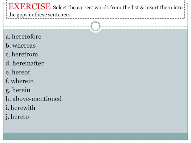 EXERCISE Select the correct words from the list & insert