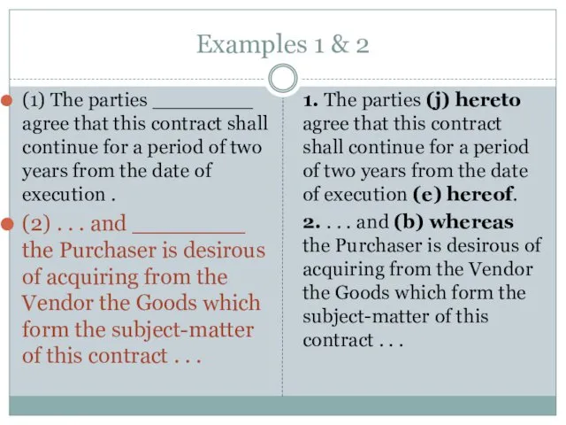 Examples 1 & 2 (1) The parties ________ agree that