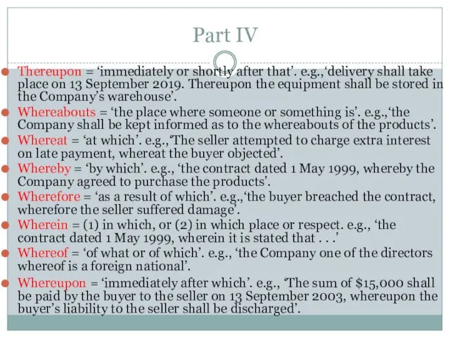 Part IV Thereupon = ‘immediately or shortly after that’. e.g.,‘delivery