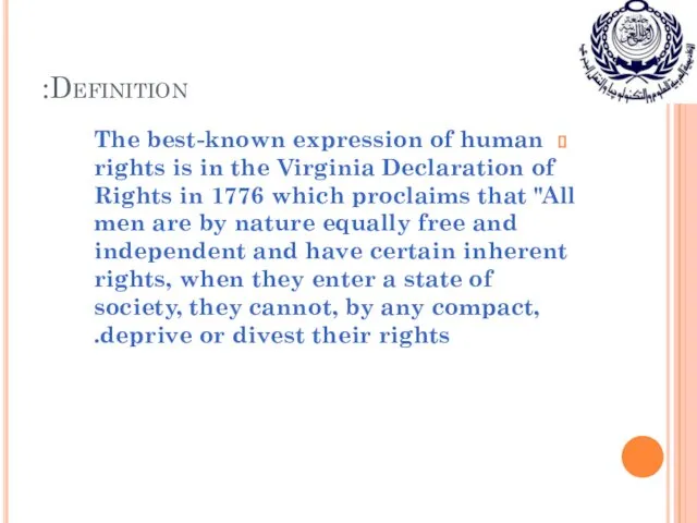 Definition: The best-known expression of human rights is in the